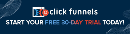 Start your free 30-day trial of the new ClickFunnels